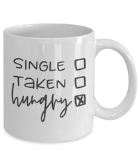 Thumbnail for Funny Mug - Single Taken Hungry - Coffee Cup