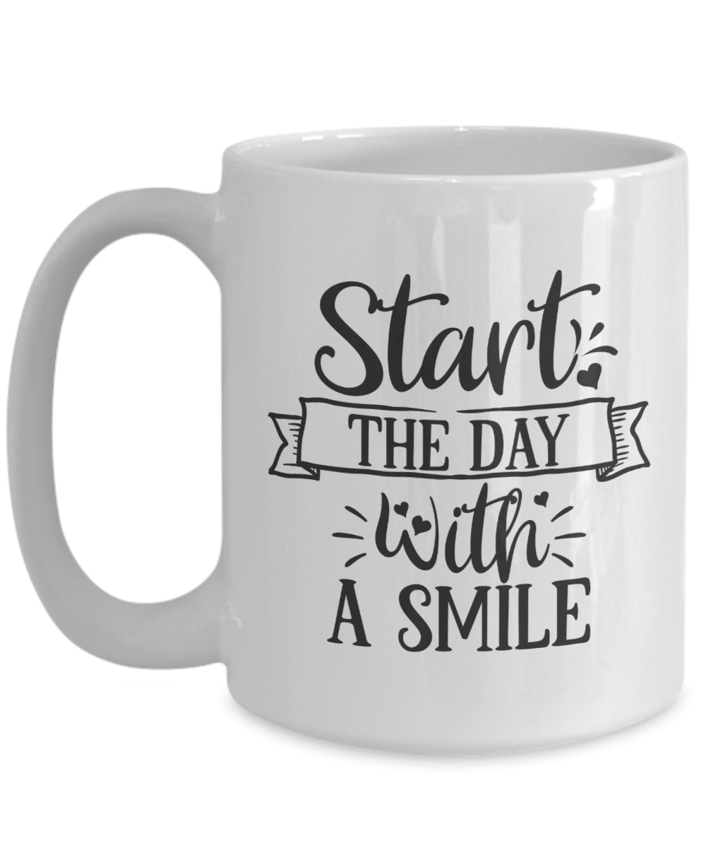 Funny Mug-Start the day with a smile-Coffee Cup