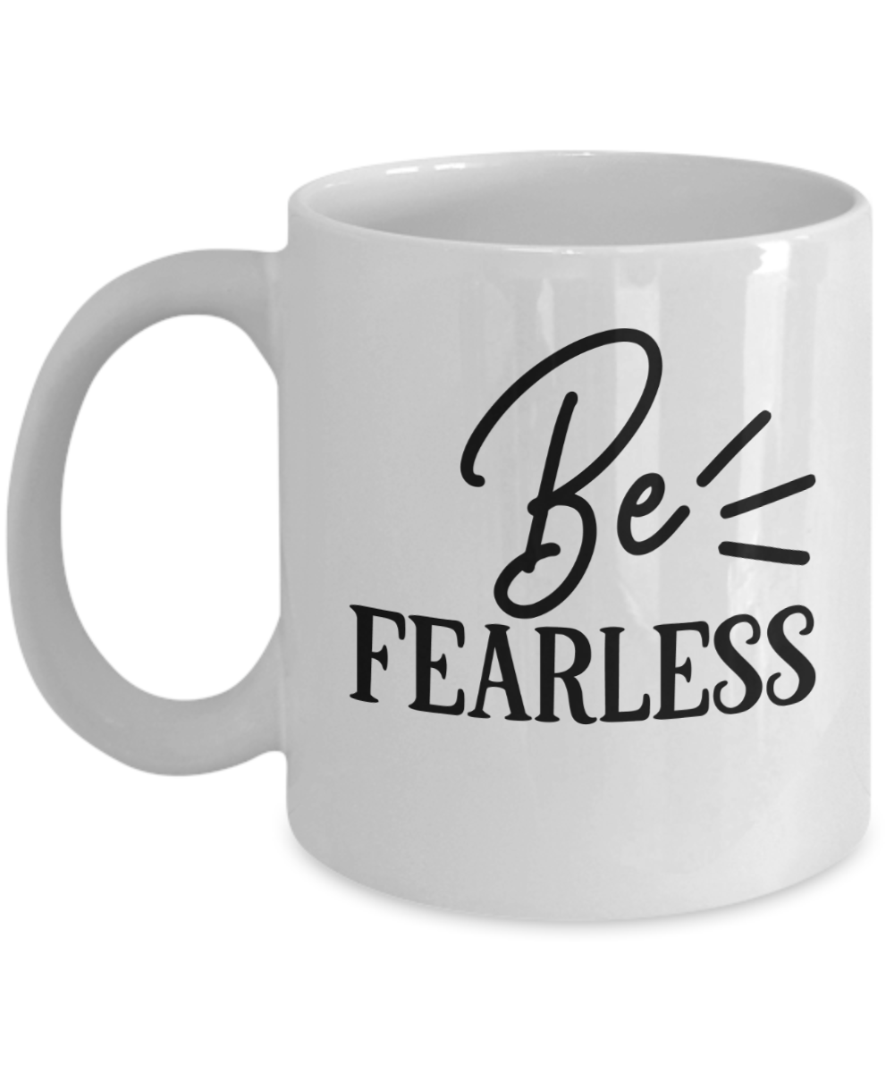 Inspirational Mug-Be FEARLESS-Religious Coffee Cup