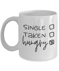 Thumbnail for Funny Mug - Single Taken Hungry - Coffee Cup