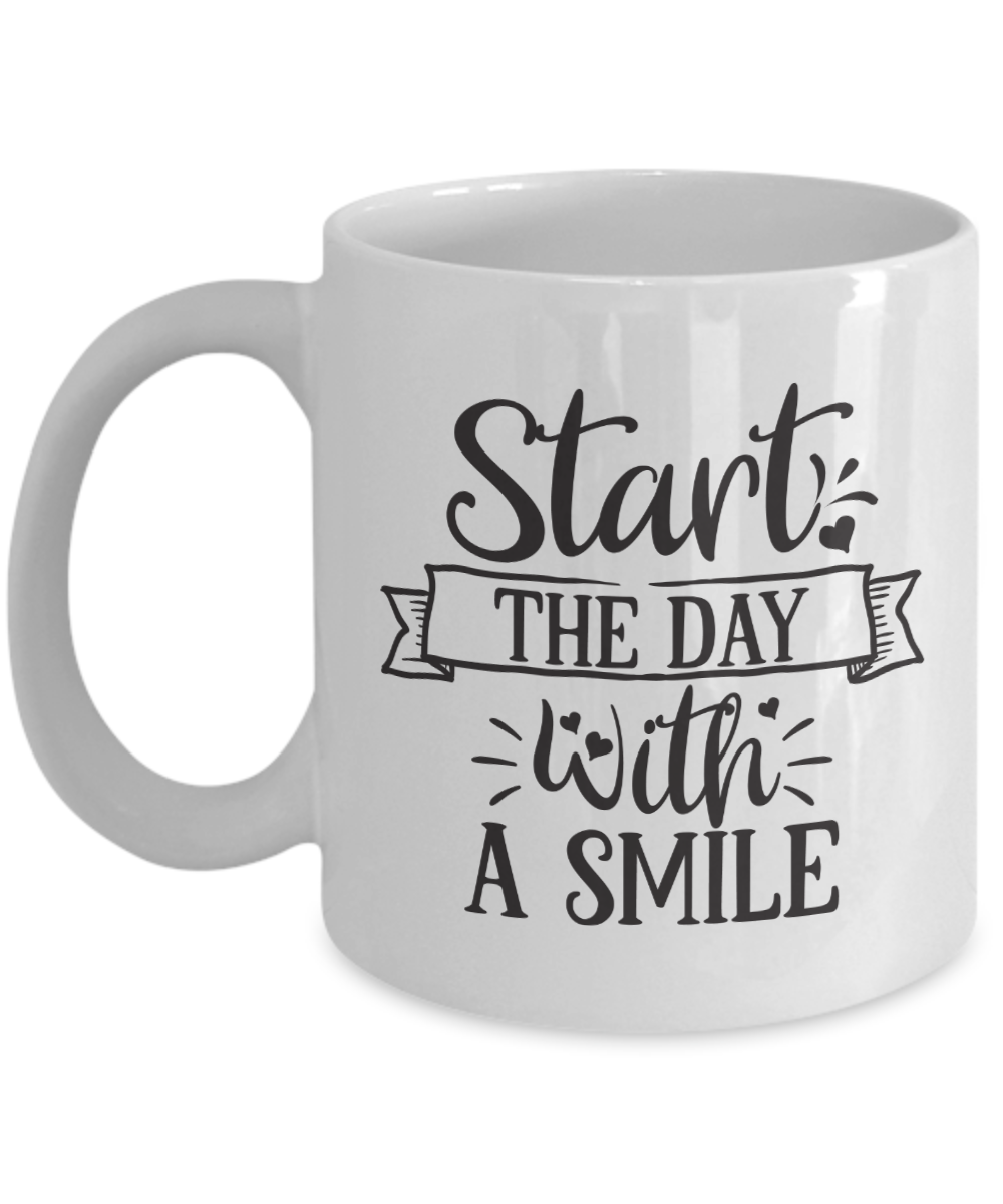 Funny Mug-Start the day with a smile-Coffee Cup