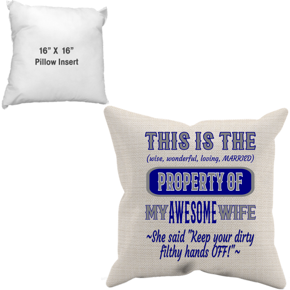 Pillow Case + Insert_Property of Awesome Wife_DC - JaZazzy 
