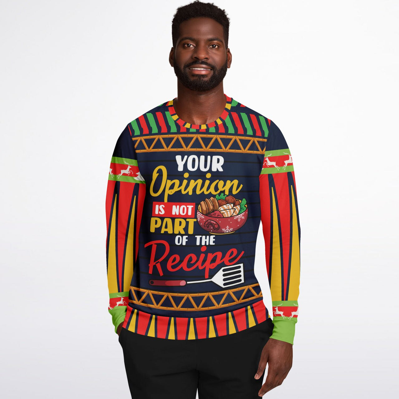 Your Opinion Is Not Part of the Recipe Sweatshirt