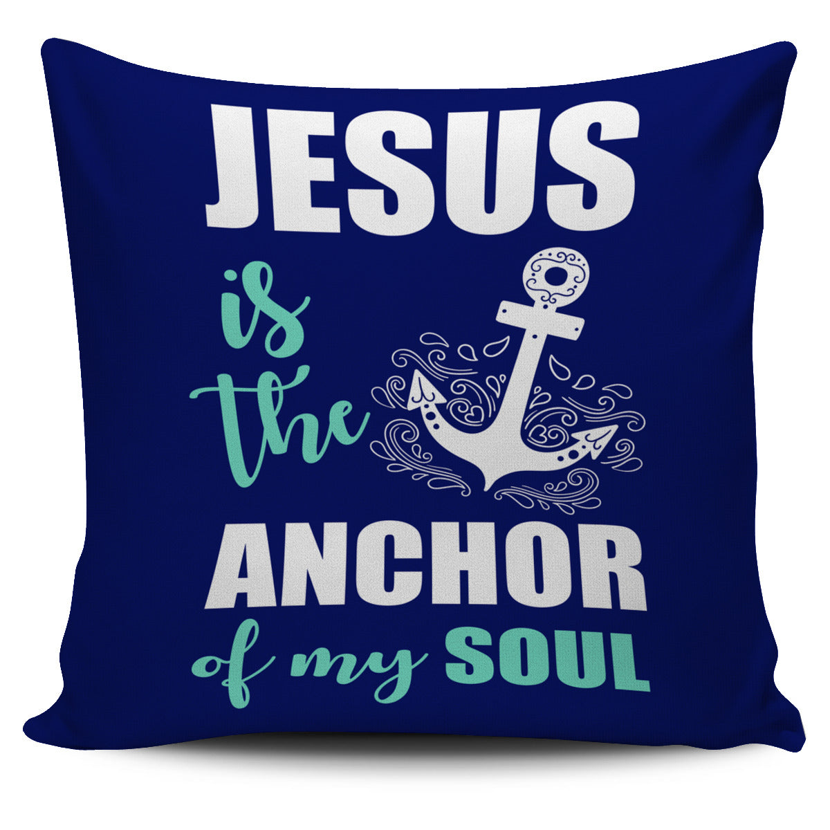 NP Jesus Is The Anchor Pillowcase - JaZazzy 