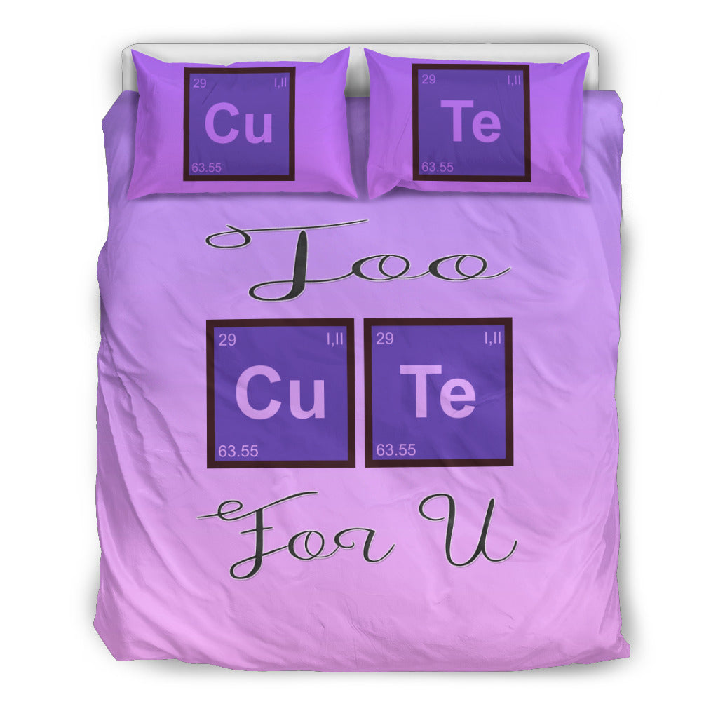 Too Cute For U Bedding Set for Lovers of Chemistry and Physics - JaZazzy 