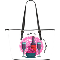 Thumbnail for I'll Be Fine Just Give Me Wine Large Leather Tote Bag - JaZazzy 