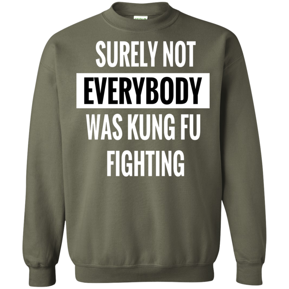 Crewneck-Surely Not Everybody was Kung Fu Fighting-Black - JaZazzy 