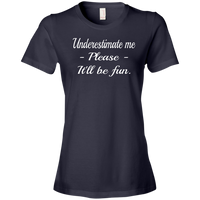 Thumbnail for T-shirt-Underestimate Me_Please_It'll Be Fun-Black - JaZazzy 