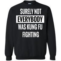 Thumbnail for Crewneck-Surely Not Everybody was Kung Fu Fighting-Black - JaZazzy 