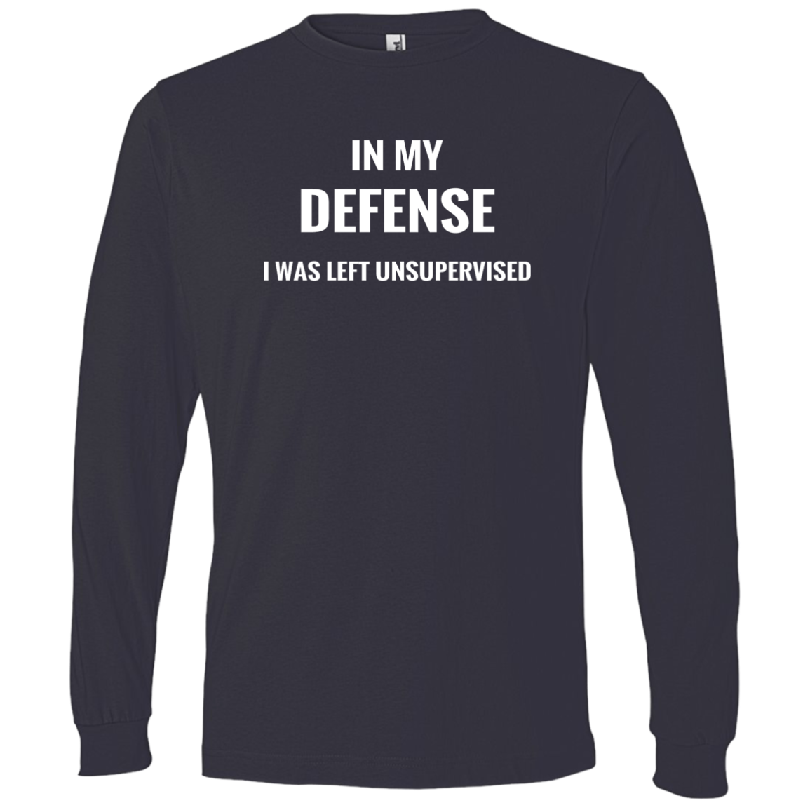 LS T-Shirt-In My Defense_Left Unsupervised-Black - JaZazzy 
