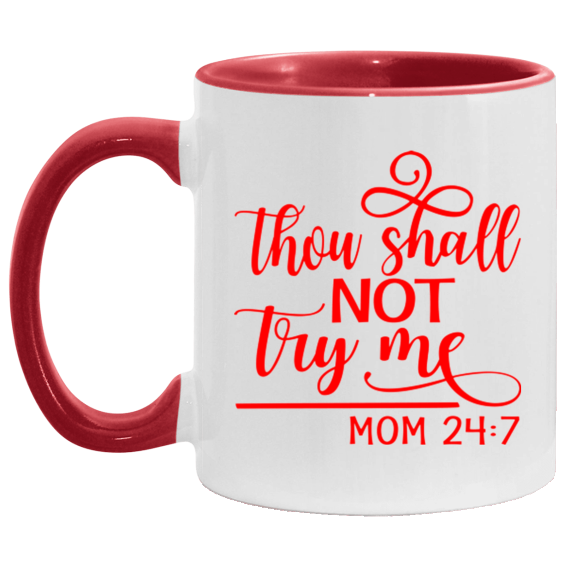 AM11OZ Mom-Don't Try Me Accent Mug