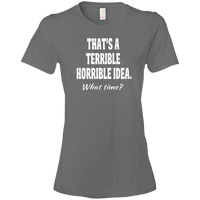 Thumbnail for T-shirt-That's a Terrible_Horrible_Idea-Black - JaZazzy 