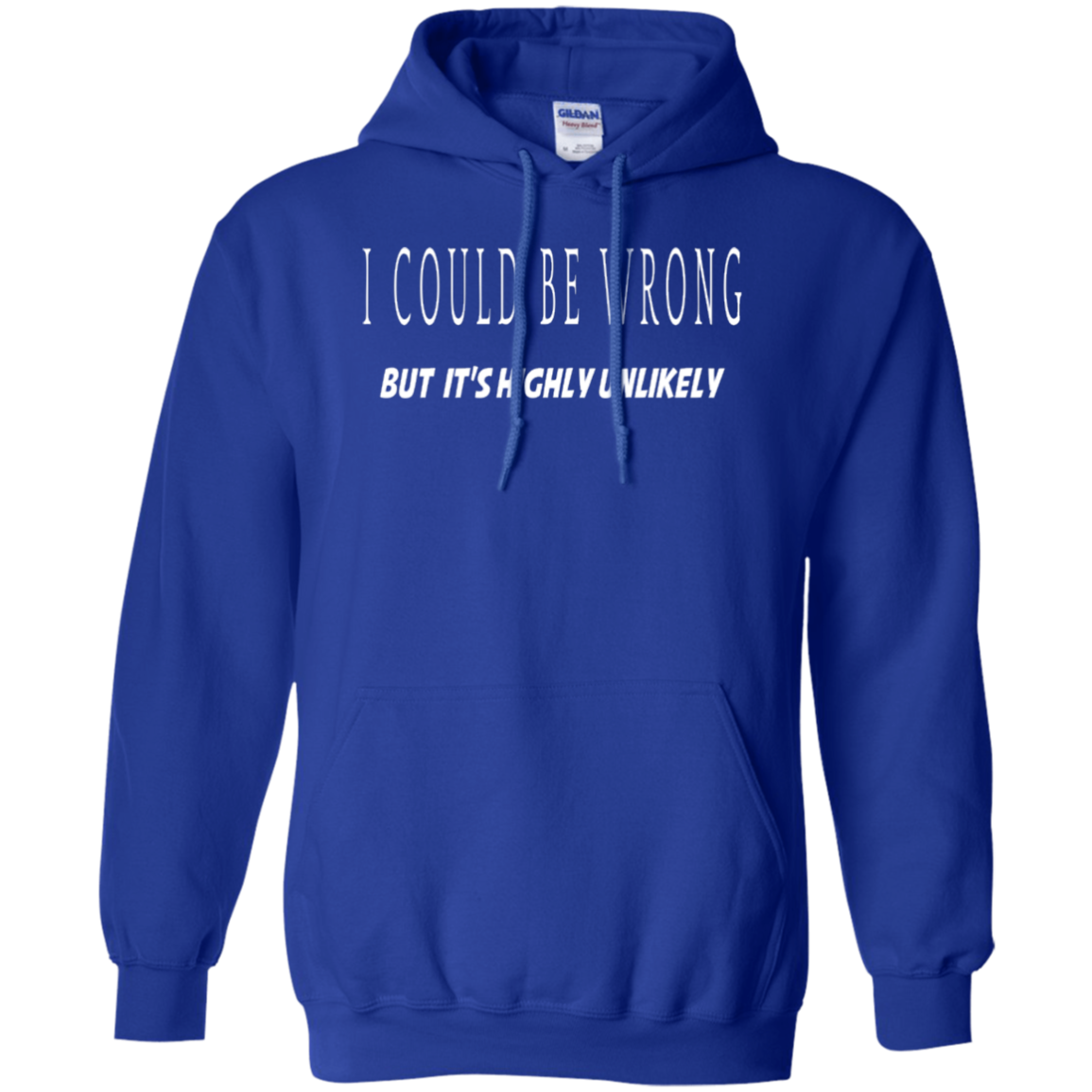 Hoodie-I Could Be Wrong, Highly Unlikely-Black - JaZazzy 