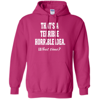 Thumbnail for Hoodie-That's a Terrible_Horrible_Idea-Black - JaZazzy 