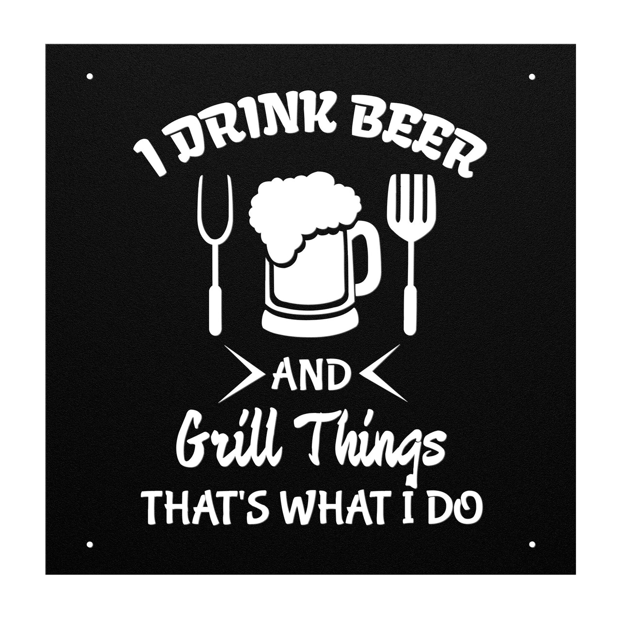 I drink beer and grill things-V3_Steel Wall Art