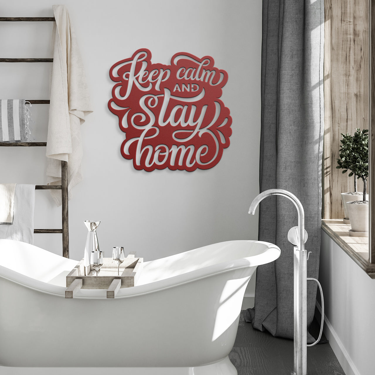 Keep Calm and Stay Home -Steel Wall Art