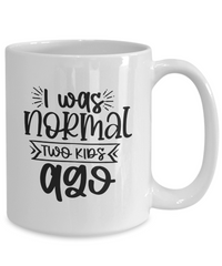 Thumbnail for Funny Mom Mug-I was normal two kids ago-Mom Coffee Cup