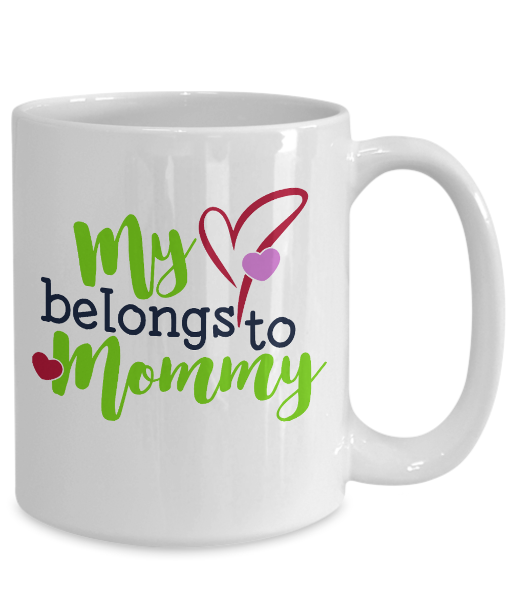 My Heart Belongs to Mommy-mug