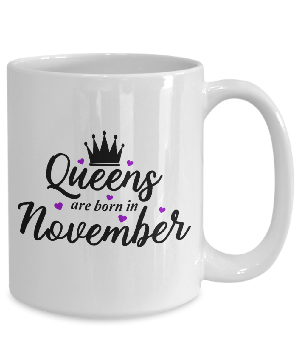 Fun Birthday Mug-Queens are Born in November v2