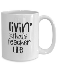 Thumbnail for Teacher Coffee Mug-Livin' that teacher life-Teacher Coffee Cup