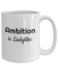 Thumbnail for Ambition is Ladylike-mug Ambition coffee cup