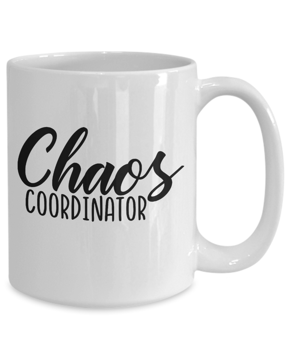 Chaos Coordinator-fun coffee mug