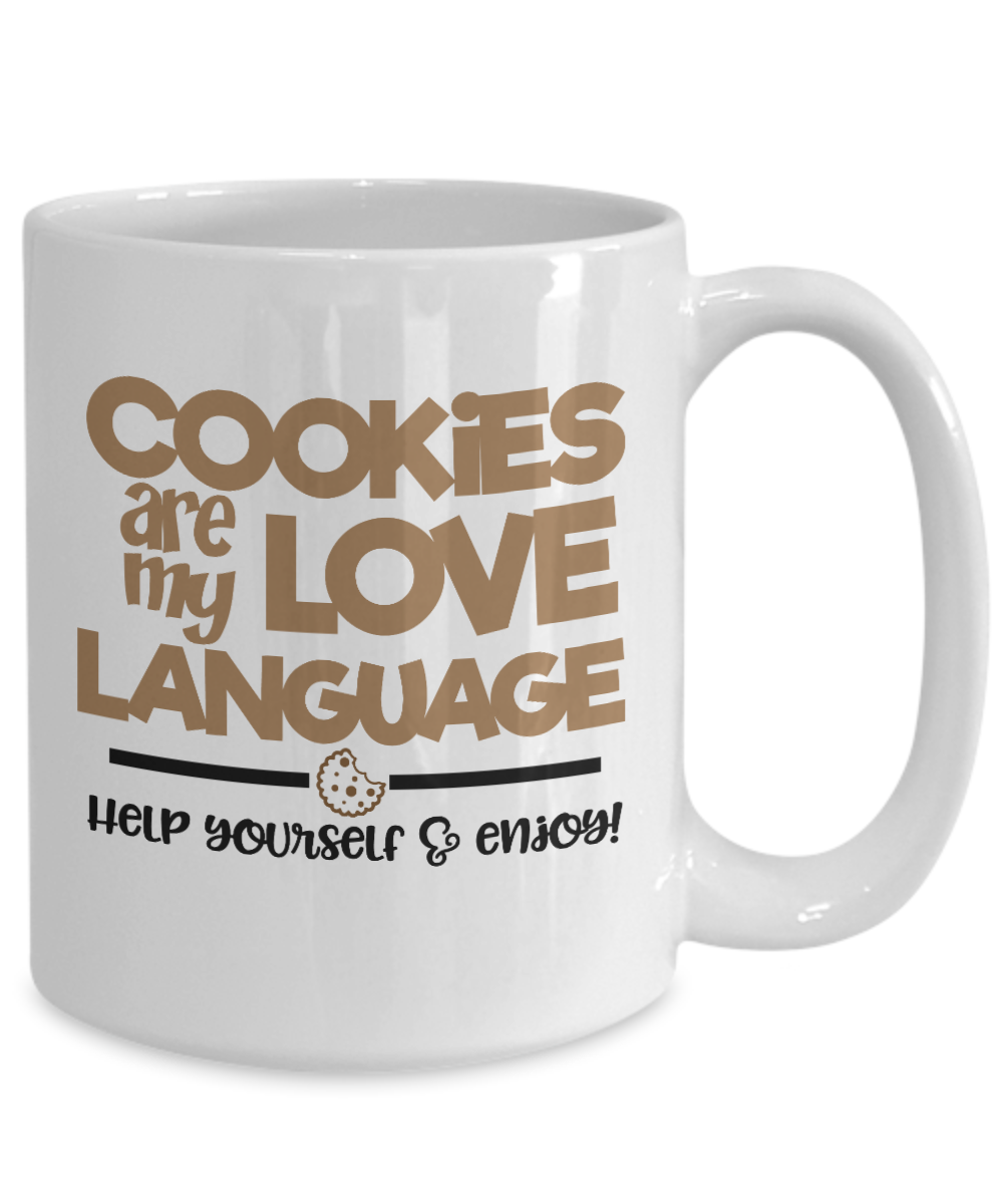 Cookies are my love language-Fun Coffee Mug