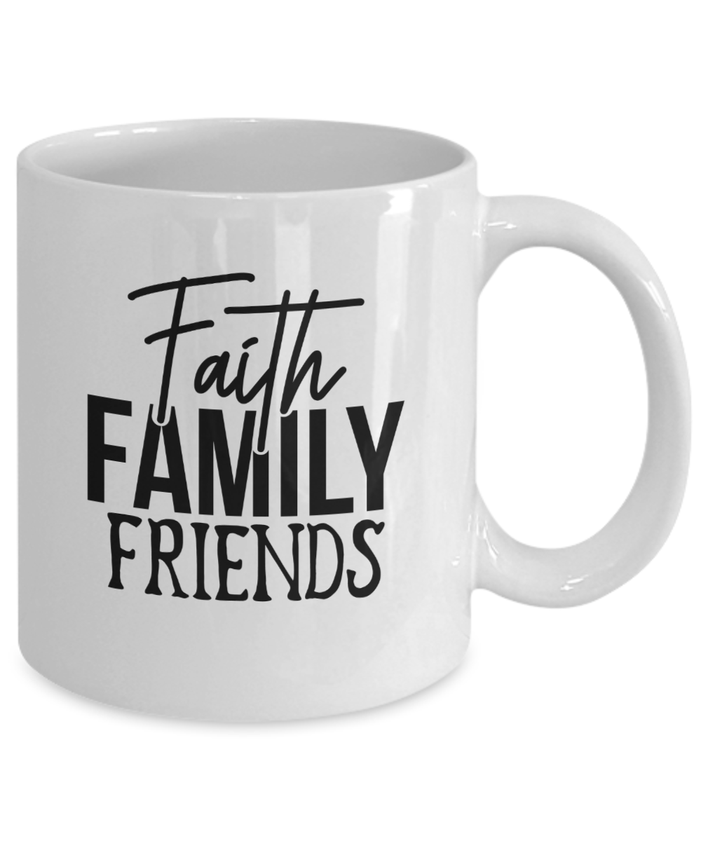 Inspirational Mug-Faith Family Friends-Religious Cup