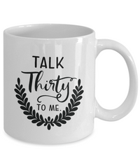 Thumbnail for Funny Birthday Mug-Talk thirty to me-Funny Coffee Cup
