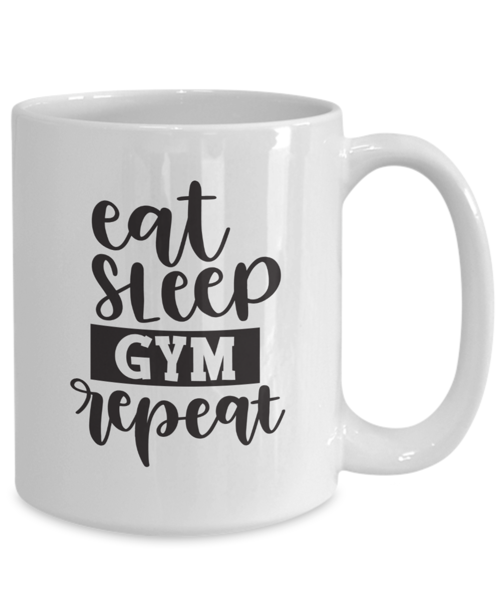 Funny Mug - Eat, Sleep, Gym, Repeat - Coffee Cup