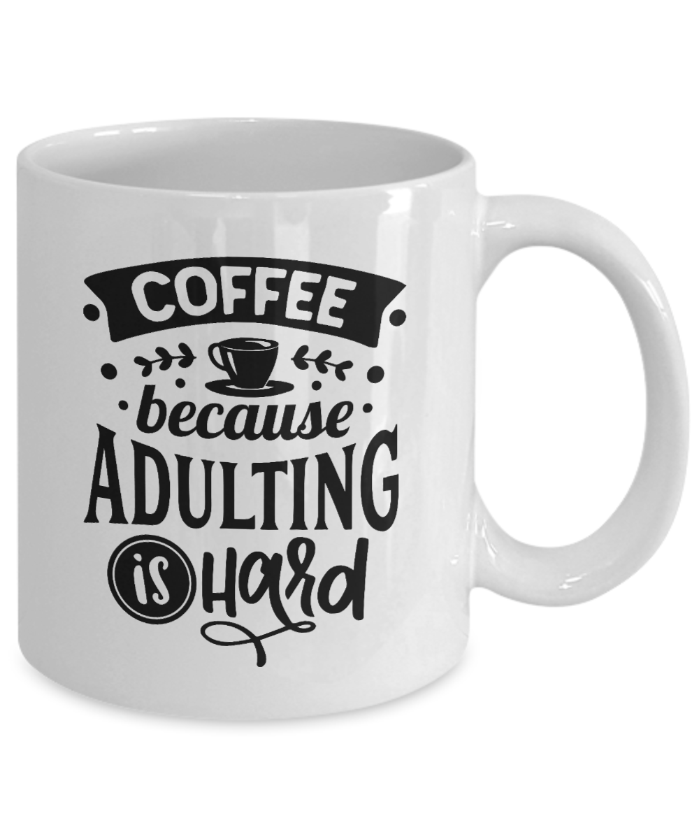 Fun Mug-Coffee because adulting
