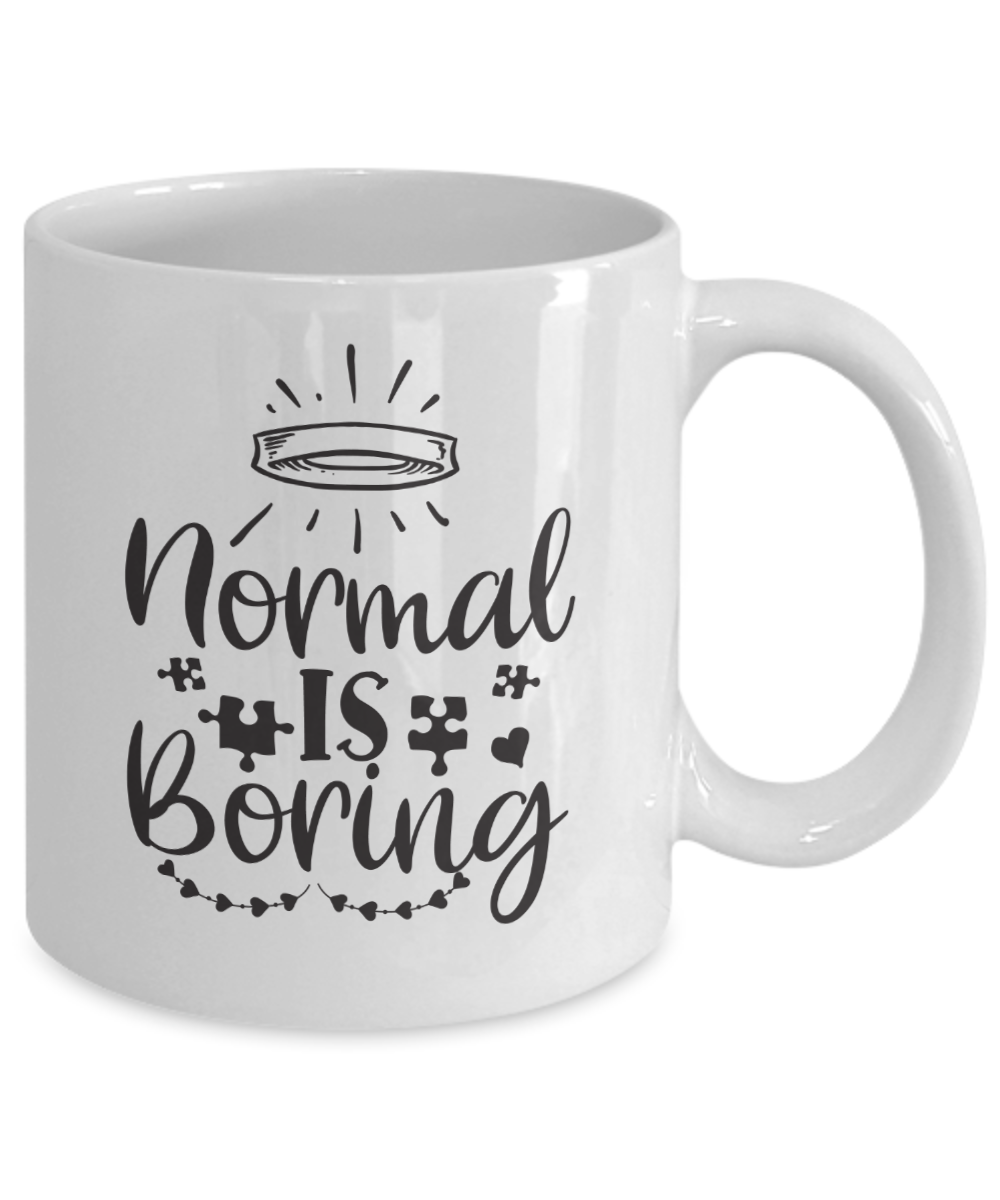 Funny Mug-Normal is boring-Coffee Cup