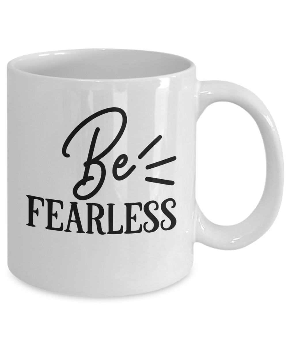 Be FEARLESS-Inspirational Mug-Religious Coffee Cup
