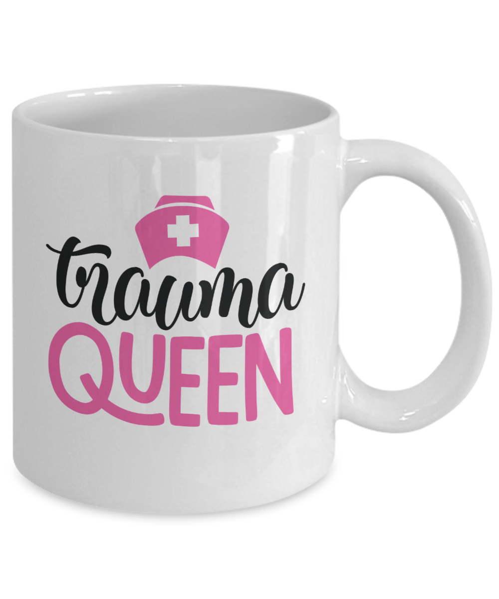 Funny Nurse Mug-Trauma queen-Coffee Cup