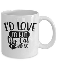 Thumbnail for Funny Cat Mug-I'd love to, but my cat said no-Coffee Cup