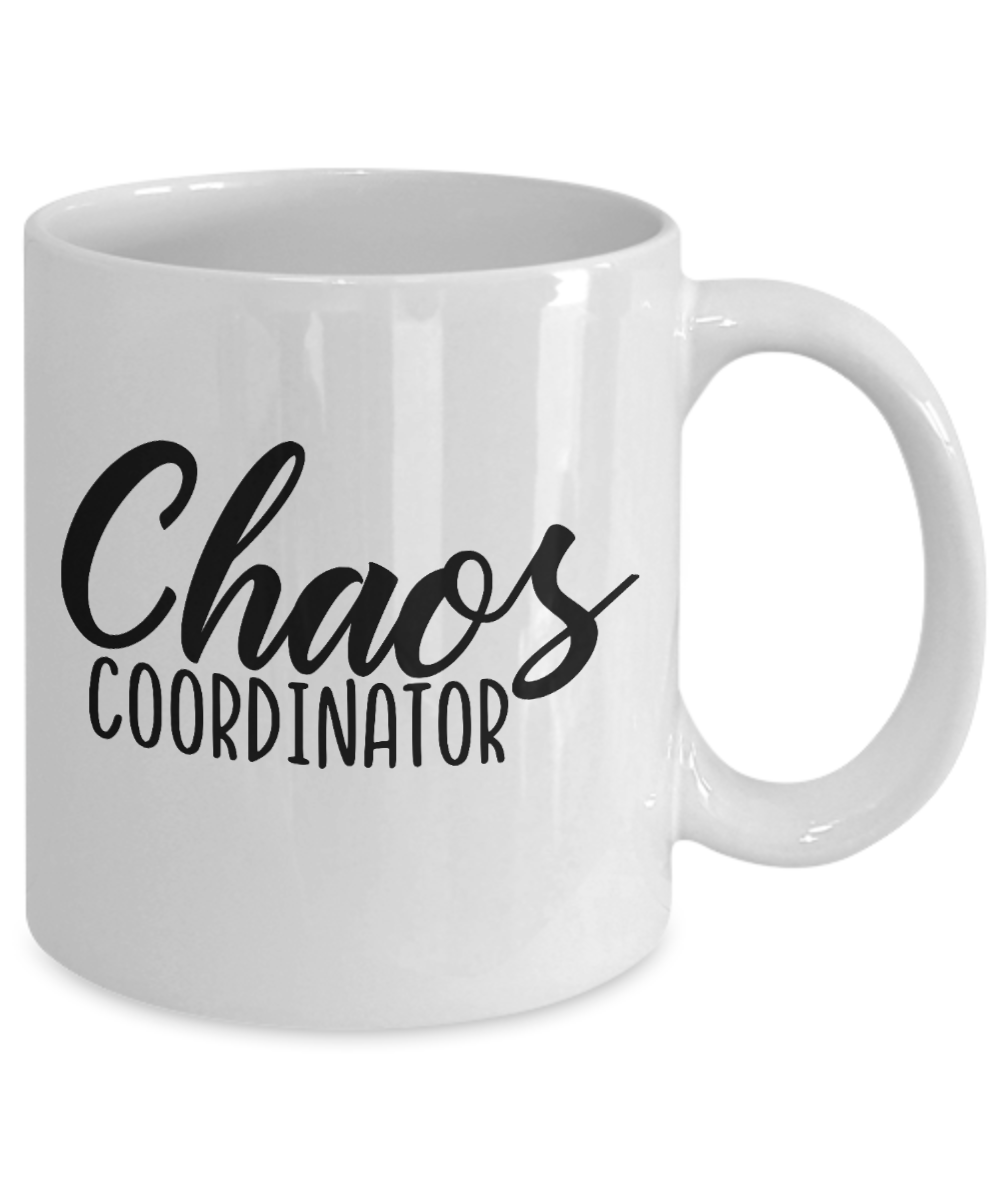 Chaos Coordinator-fun coffee mug