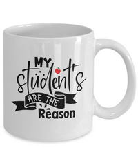Thumbnail for Fun Mug-My student's are the reason-Teachers Coffee-Mug