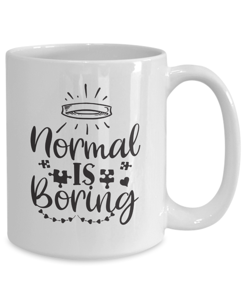 Funny Mug-Normal is boring-Coffee Cup