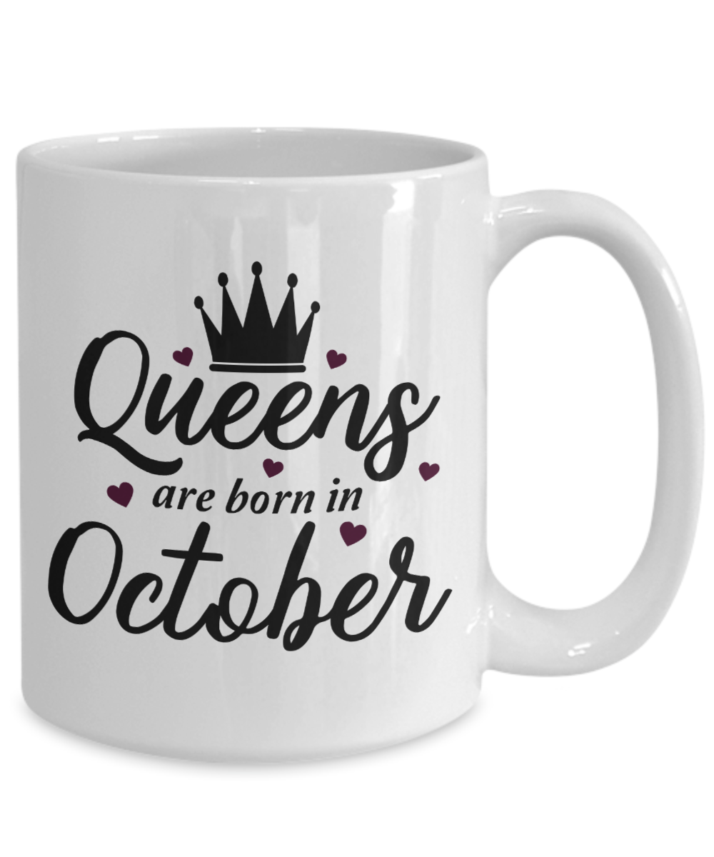 Fun Birthday Mug-Queens are Born in October v2