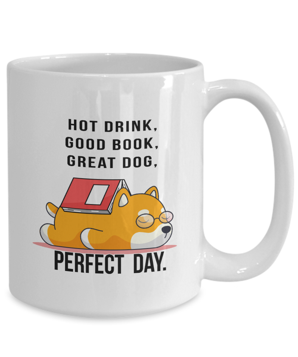 Fun Book Mug-Hot Drink-Good Book-Great Dog-Perfect Day