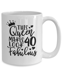Thumbnail for Birthday Mug  This Queen makes 40 look fabulous  Coffee Cup