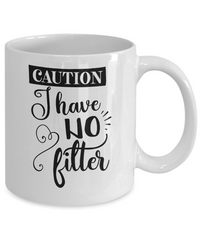 Thumbnail for Funny Mug-I have no filter-Funny Cup
