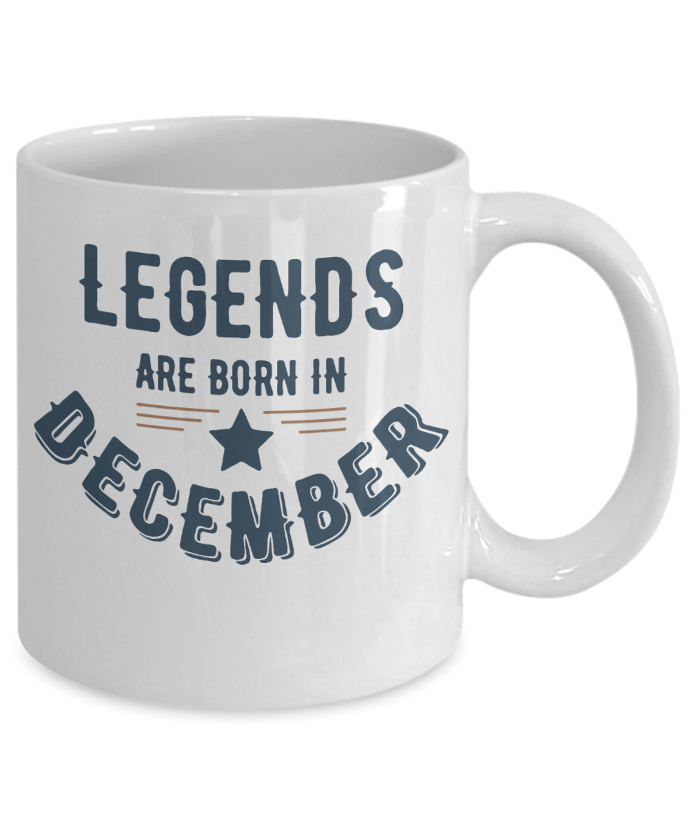 December-Legends Birthday-Coffee Mug 11 .oz
