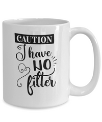 Thumbnail for Funny Mug-I have no filter-Funny Cup
