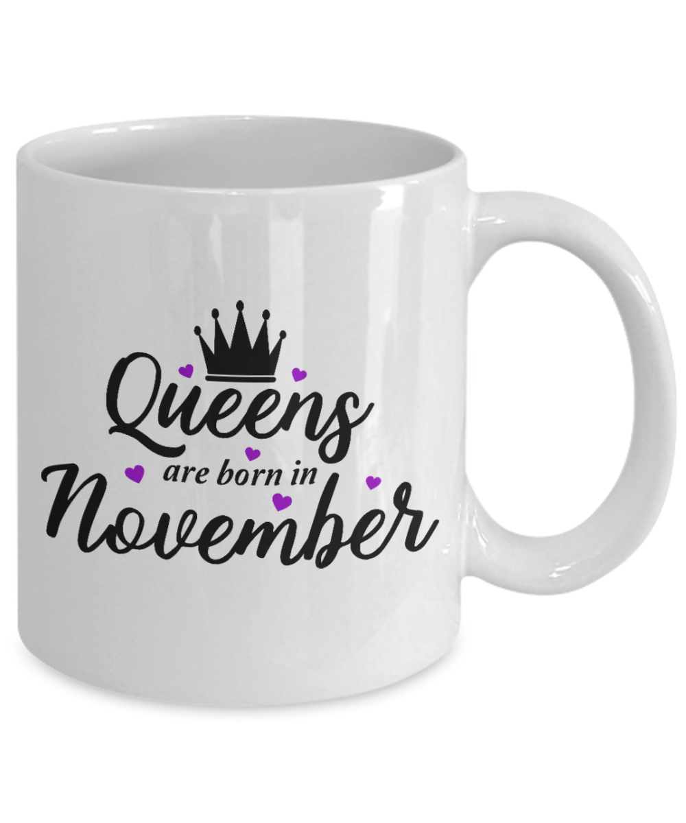 Fun Birthday Mug-Queens are Born in November v2