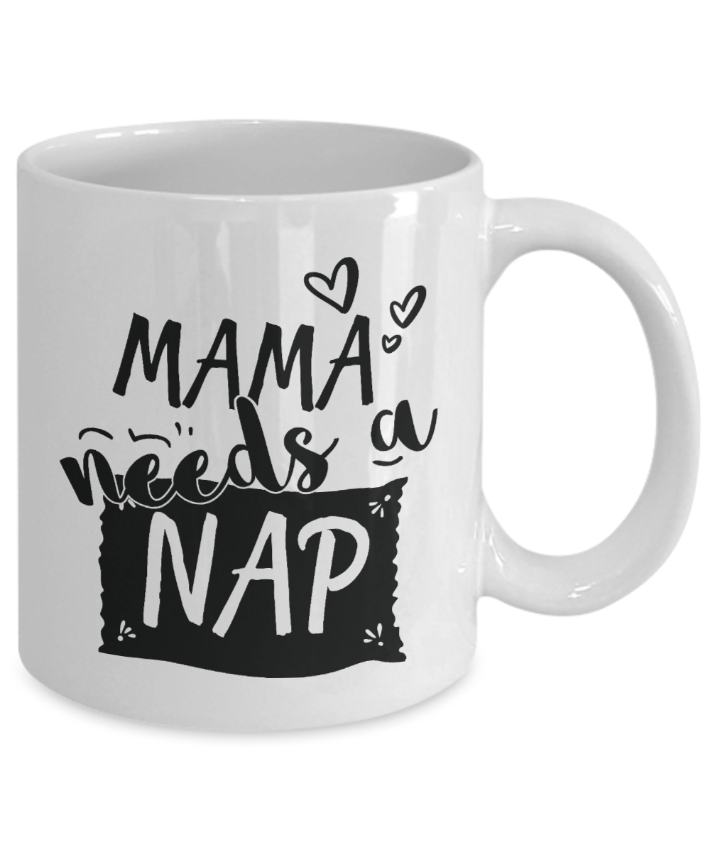 Mama Needs a Nap-mug