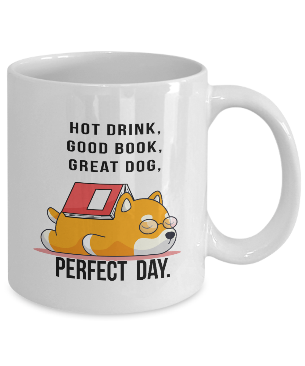 Fun Book Mug-Hot Drink-Good Book-Great Dog-Perfect Day