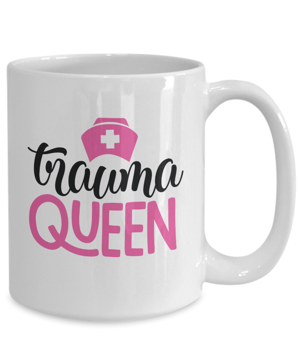 Funny Nurse Mug-Trauma queen-Coffee Cup