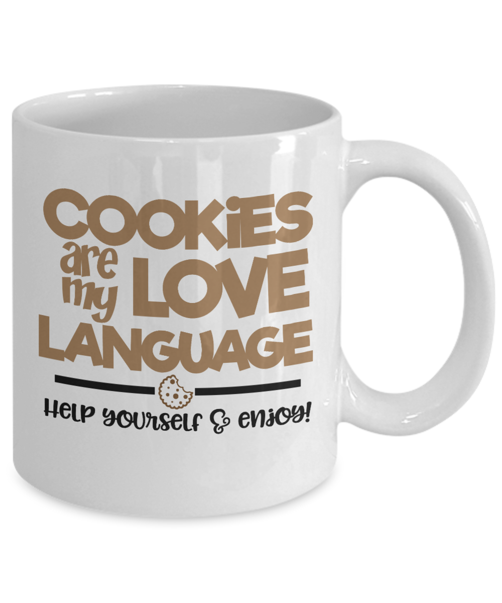 Cookies are my love language-Fun Coffee Mug