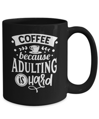 Thumbnail for Fun Cup-Coffee because adulting